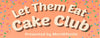 Let Them Eat Cake Club - Box 3